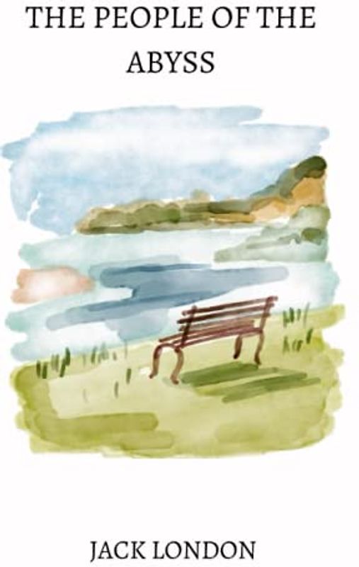 The People of the Abyss by jack london