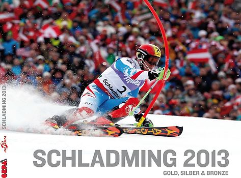 Schladming 2013 - Gold, Silber, Bronze