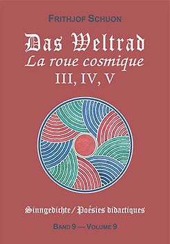 Sinngedichte / Das Weltrad III, IV, V