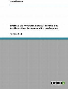 El Greco als Porträtmaler: Das Bildnis des Kardinals Don Fernando Niño de Guevara