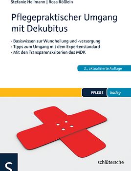 Pflegepraktischer Umgang mit Dekubitus