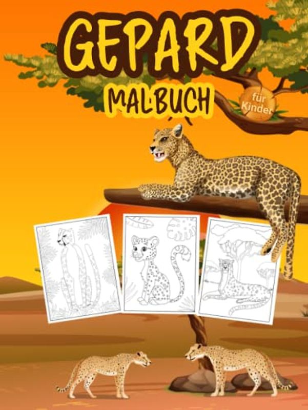 Gepard Malbuch für Kinder: Großes Geparden Buch für Jungen und Mädchen. Perfektes Leopard Malbuch für Kleinkinder und Kinder, die gerne mit niedlichen wilden Tieren spielen und genießen (Hardcover)