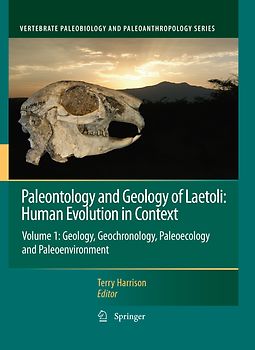 Paleontology and Geology of Laetoli: Human Evolution in Context
