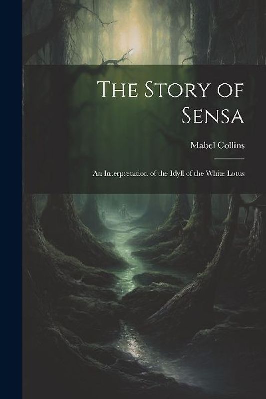 The Story of Sensa: An Interpretation of the Idyll of the White Lotus