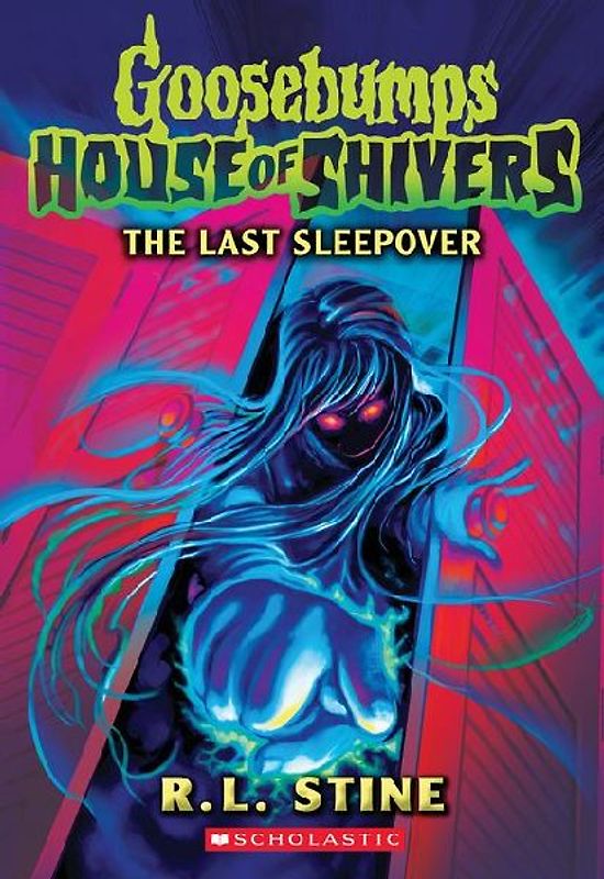 The Last Sleepover (Goosebumps House of Shivers #5)