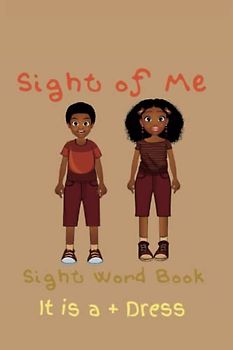 Sight of Me: Sight Word Book: It is a Dress