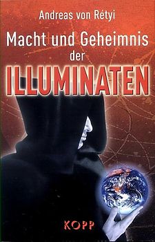 Macht und Geheimnis der Illuminaten