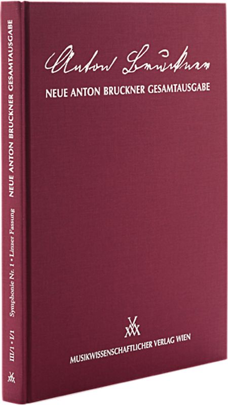 Neue Anton Bruckner Gesamtausgabe / Symphonie Nr.1 in c-Moll "Linzer Fassung" - Editionsbericht