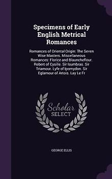 Specimens of Early English Metrical Romances
