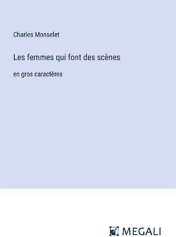 Les femmes qui font des scènes