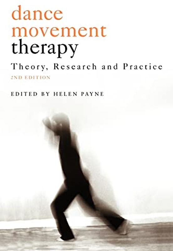 Dance movement therapy: Theory, Research And Practice