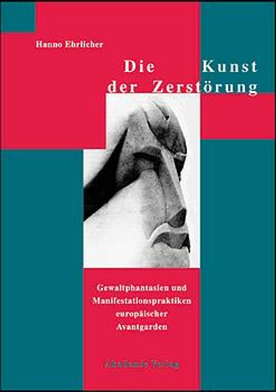 Die Kunst der Zerstörung