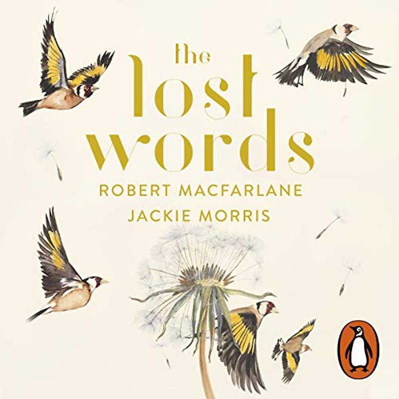 The Lost Words: Rediscover our natural world with this spellbinding book