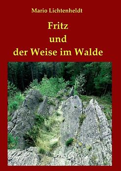 Fritz und der Weise im Walde