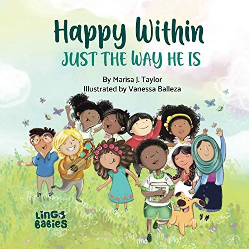 Happy within: Just the way he is: A children's book about self-love and diversity ages 2-6