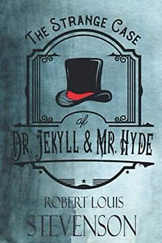 The Strange Case of Dr. Jekyll and Mr. Hyde