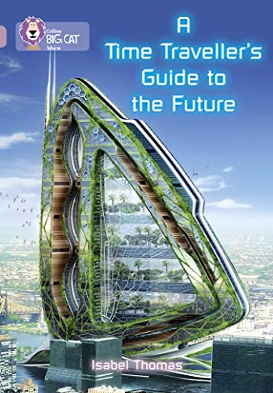 A Time-Traveller's Guide to the Future