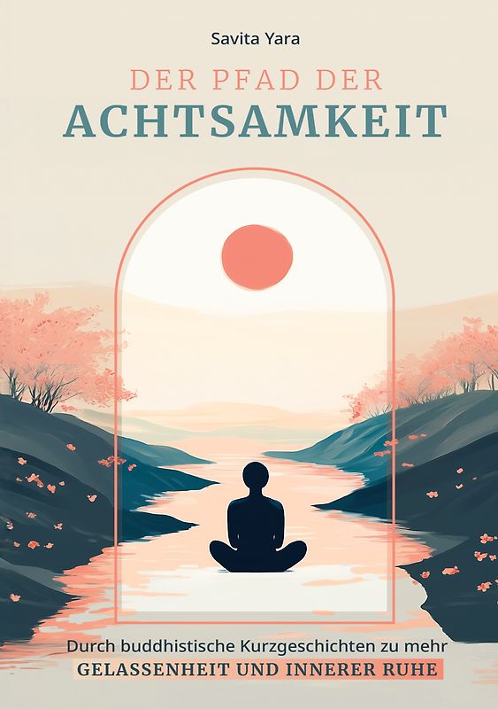 Der Pfad der Achtsamkeit