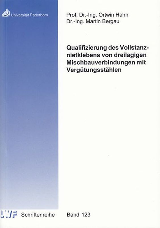 Qualifizierung des Vollstanznietklebens von dreilagigen Mischbauverbindungen mit Vergütungsstählen