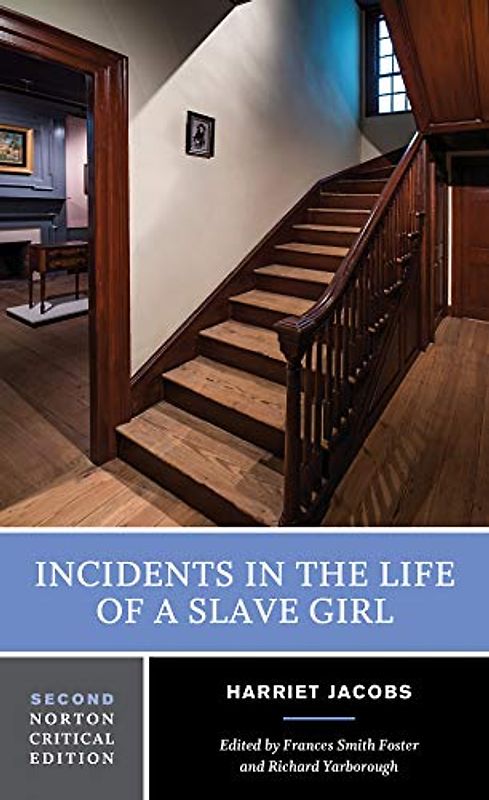 Incidents in the Life of a Slave Girl - A Norton Critical Edition (Norton Critical Editions, Band 0)