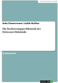 Die Realisierungsproblematik des Holocaust-Mahnmals