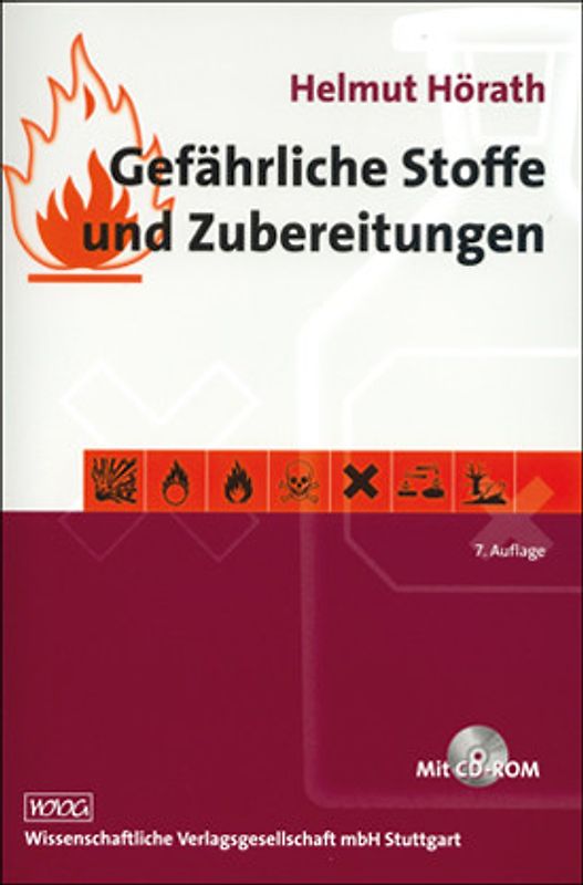 Gefährliche Stoffe und Zubereitungen. Gefahrstoffverordnung - Chemikalien-Verbotsverordnung - Richtlinien der Europäischen Gemeinschaft. Eine Einführung in die Gesetzes- und Gefahrstoffkunde, zugleich eine Vorbereitung auf die Sachkundeprüfung
