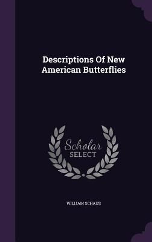 Descriptions Of New American Butterflies