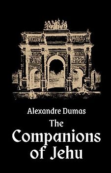 The Companions of Jehu: A French Revolution Historical Fiction Thriller (Annotated)