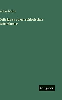 Beiträge zu einem schlesischen Wörterbuche