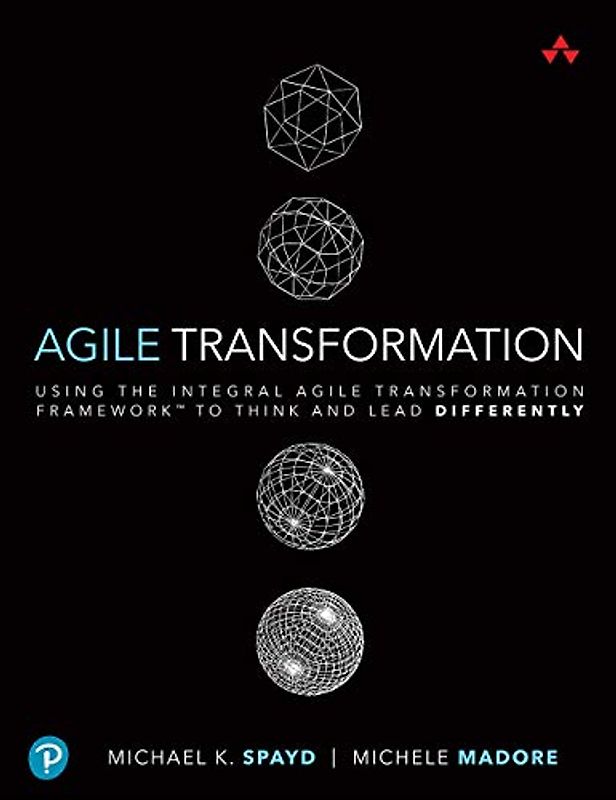 Coaching the Agile Enterprise: The Essential Guide to Team, Organizational and Leadership Coaching in the Aspiring Agile Enterprise (Addison-Wesley Signature Series (Cohn)) - Spayd, Michael K.