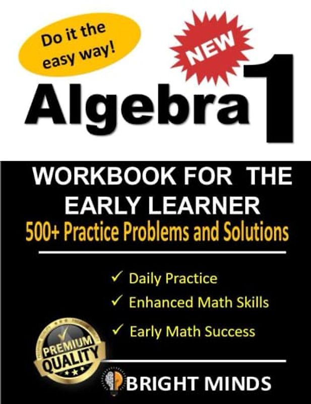 Algebra 1 Workbook for the Classroom Teacher: 500+ Practice Problems for 8th and 9th Graders| Math Equations, for Homeschool or Classroom