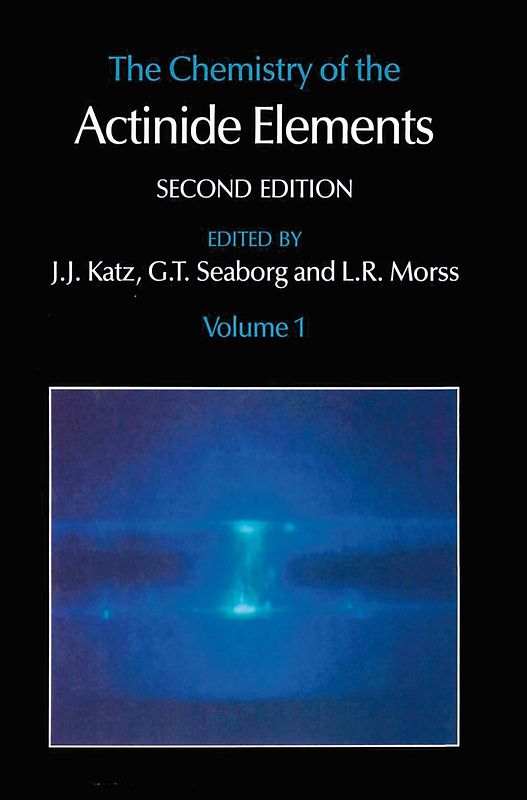 The Chemistry of the Actinide Elements
