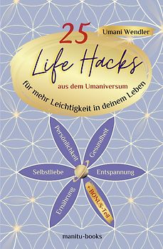 25 Life Hacks aus dem Umaniversum