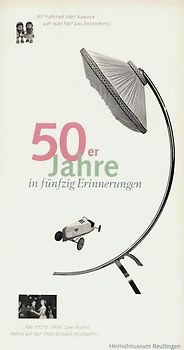 50er Jahre in fünfzig Erinnerungen