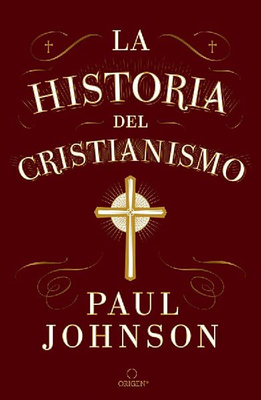 La Historia del Cristianismo / A History of Christianity