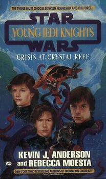 Crisis at crystal reef: young jedi knights #14 (Star Wars: Young Jedi Knights) - Kevin J. Anderson