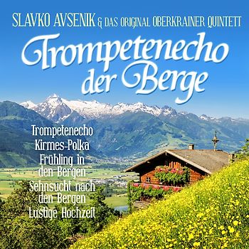 Avsenik,Slavko & Oberkrainer Quintett,Original - Trompetenecho Der Berge
