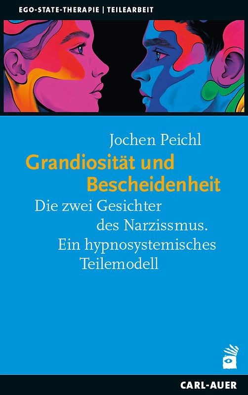 Grandiosität und Bescheidenheit – die zwei Gesichter des Narzissmus