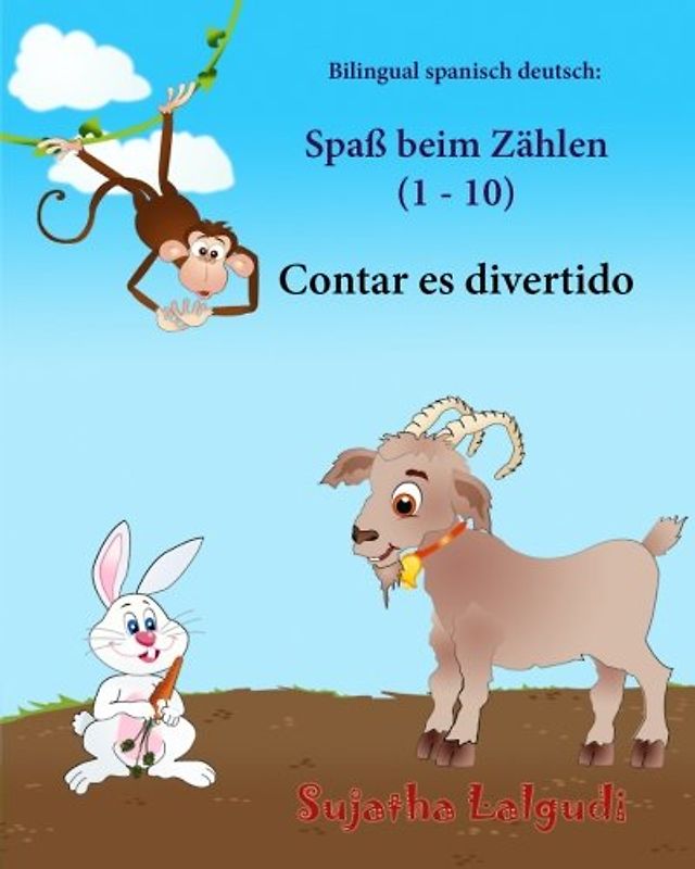 Bilingual spanisch deutsch: Spaß beim Zählen: Zweisprachiges Kinderbuch ab 1 - 6 Jahren (Deutsch - Spanisch)libro bilingue para ninos, spanisch für ... (Bilinguale bücher spanisch deutsch, Band 3)