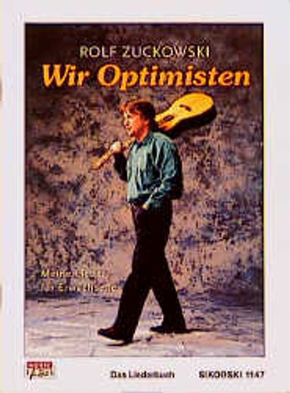 Wir Optimisten. Meine Lieder für Erwachsene