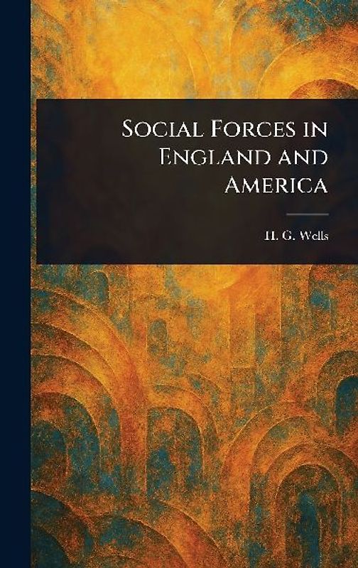 Social Forces in England and America