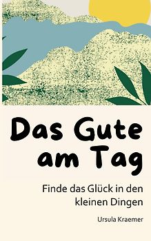 Das Gute am Tag