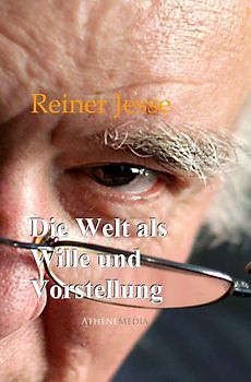 Die Welt als Wille und Vorstellung