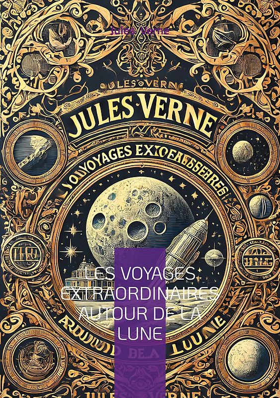Les voyages extraordinaires autour de la Lune