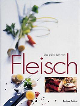 Das große Buch vom Fleisch