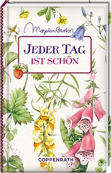 Jeder Tag ist schön