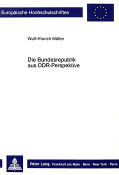 Die Bundesrepublik aus DDR-Perspektive