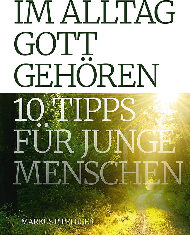 Im Alltag Gott gehören