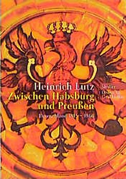 Zwischen Habsburg und Preußen