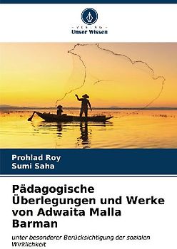 Pädagogische Überlegungen und Werke von Adwaita Malla Barman